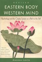 Eastern Body, Western Mind - Psychology and the Chakra System as a Path to the Self (Paperback, New Ed)